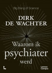 Waarom ik psychiater werd