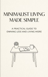 Minimalist Living Made Simple
