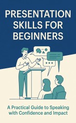 Presentation Skills for Beginners