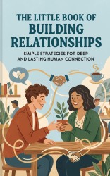 The Little Book of Building Relationships