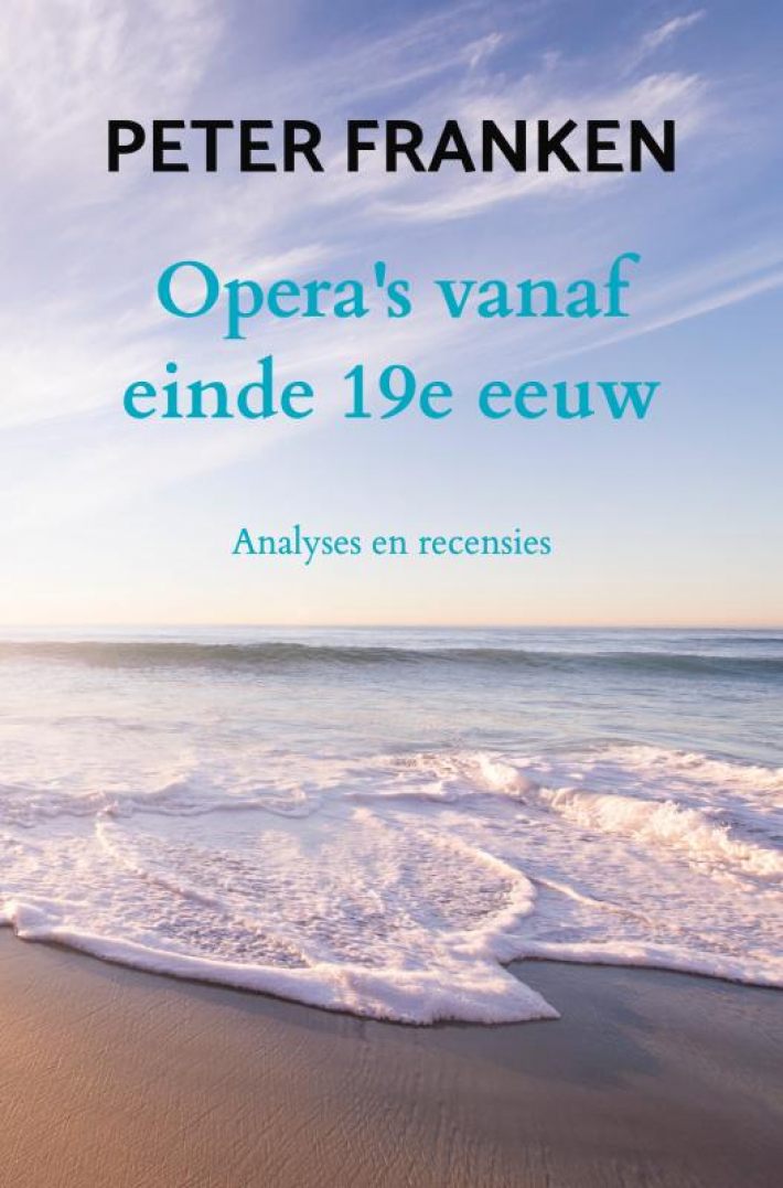 Opera's vanaf einde 19e eeuw Opera's vanaf einde 19e eeuw