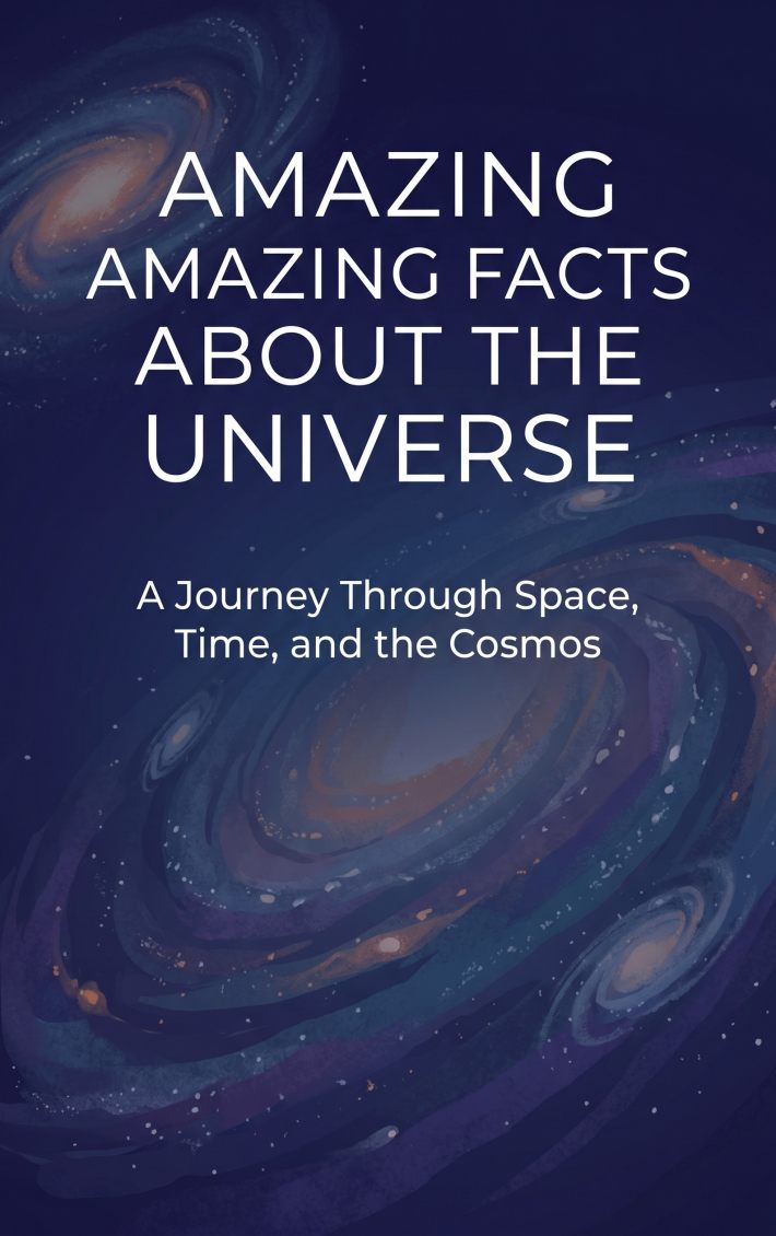Amazing Facts About the Universe