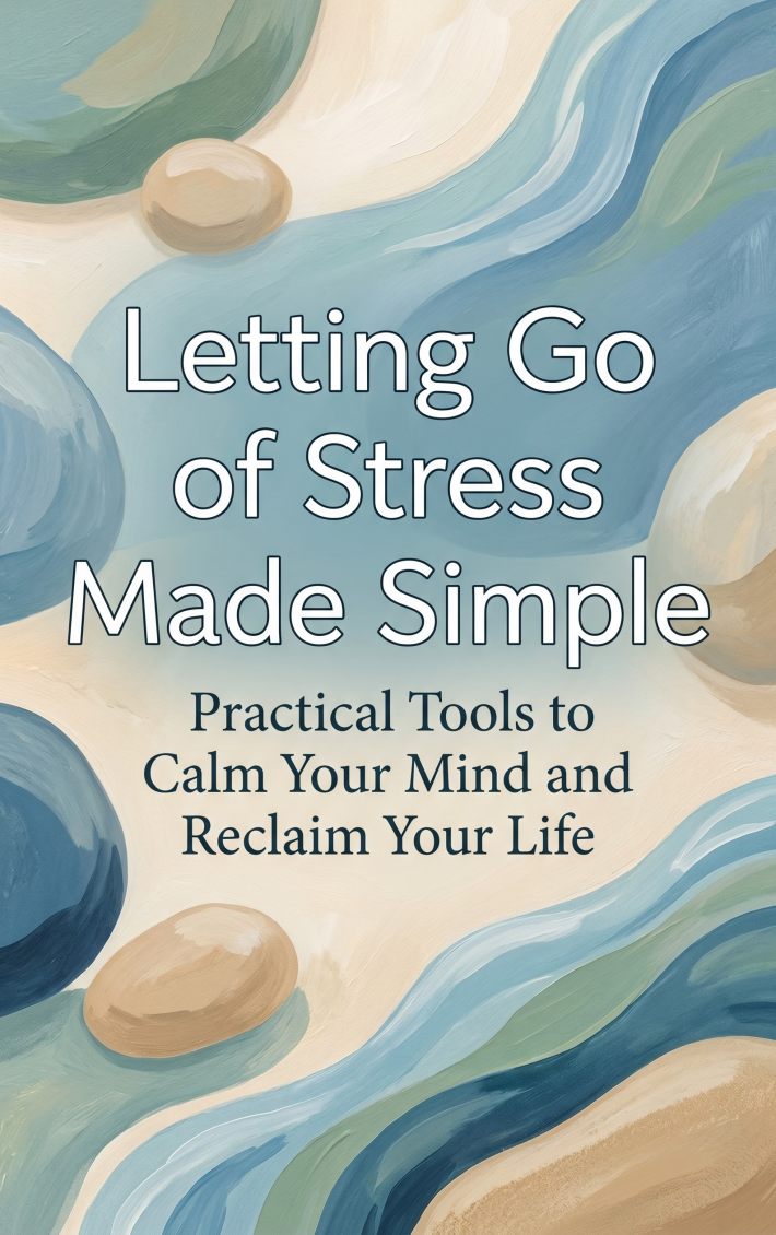 Letting Go of Stress Made Simple