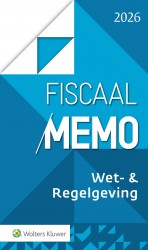 Fiscaal Memo Wet- & Regelgeving 2026 &bullet; Wet- & Regelgeving