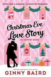 Christmas Eve Love Story: An Advent Book Christmas Eve Love Story: An Advent Book
