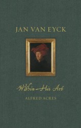 Jan van Eyck within His Art