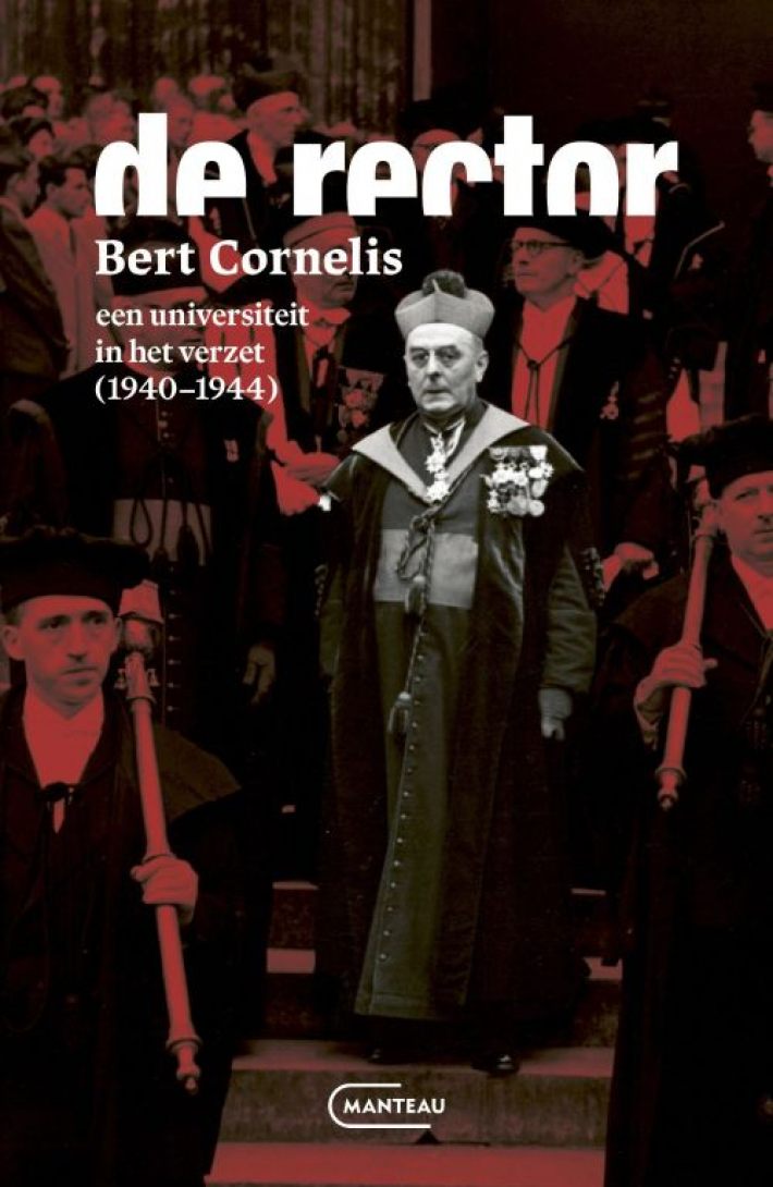 De rector. Een universiteit in het verzet (1940 - 1944) De rector. Een universiteit in het verzet (1940 - 1944)