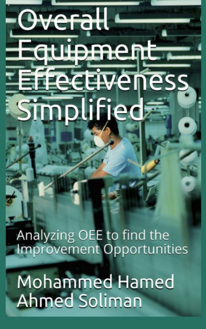 Overall Equipment Effectiveness Simplified Overall Equipment Effectiveness Simplified
