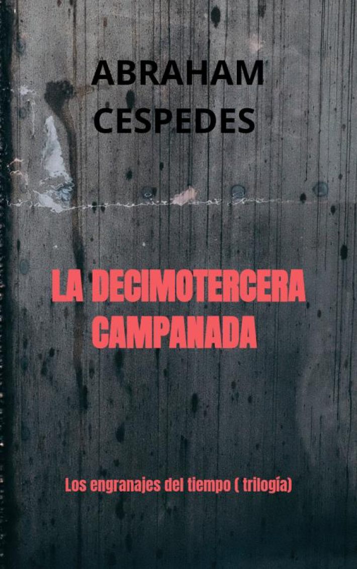 LA DECIMOTERCERA CAMPANADA LA DECIMOTERCERA CAMPANADA