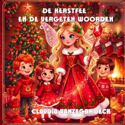 De kerstfee en de vergeten woorden De kerstfee en de vergeten woorden