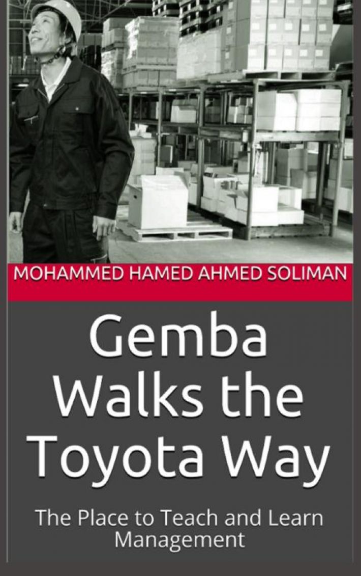 Gemba Walks the Toyota Way Gemba Walks the Toyota Way