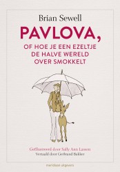 Pavlova, of hoe je een ezeltje de halve wereld over smokkelt &bullet; Pavlova, of hoe je een ezeltje de halve wereld over smokkelt
