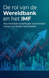 De rol van de Wereldbank en het IMF