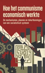 Hoe het communisme economisch werkte