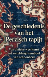 De geschiedenis van het Perzisch tapijt
