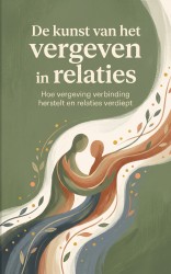 De kunst van het vergeven in relaties