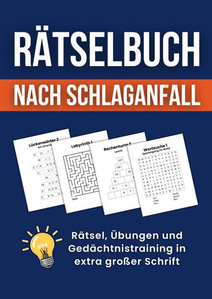 Rätselbuch nach Schlaganfall: Rätsel, Übungen und Gedächtnistraining in extra großer Schrift