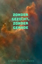 Zonder gezicht, zonder genade Zonder gezicht, zonder genade