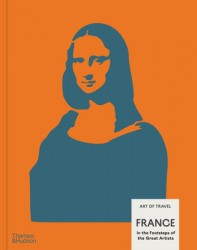France: In the Footsteps of the Great Artists France: In the Footsteps of the Great Artists