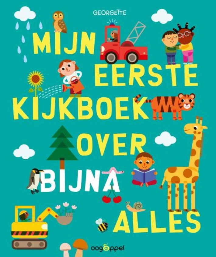 Mijn eerste kijkboek over bijna alles Mijn eerste kijkboek over bijna alles