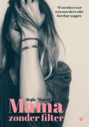 Mama zonder filter