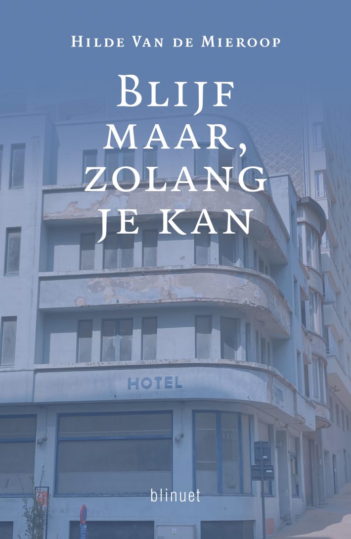 Blijf maar, zolang je kan Blijf maar, zolang je kan