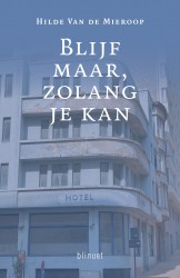 Blijf maar, zolang je kan Blijf maar, zolang je kan