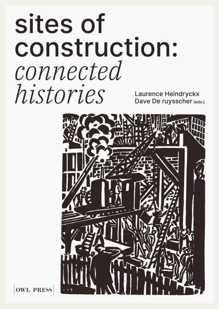 Sites of Construction: Connected Histories