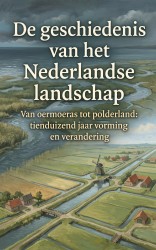 De geschiedenis van het Nederlandse landschap