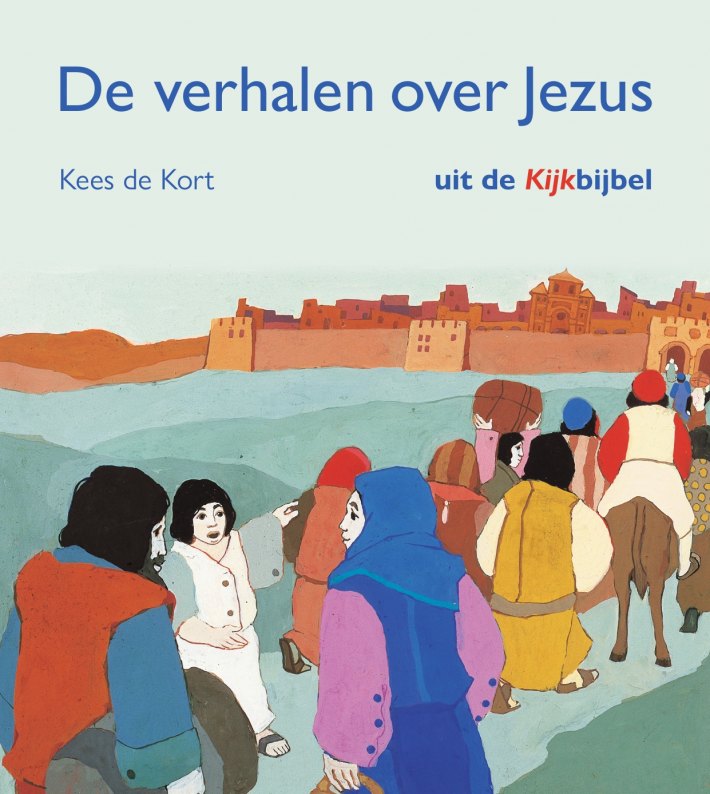 De verhalen over Jezus De verhalen over Jezus