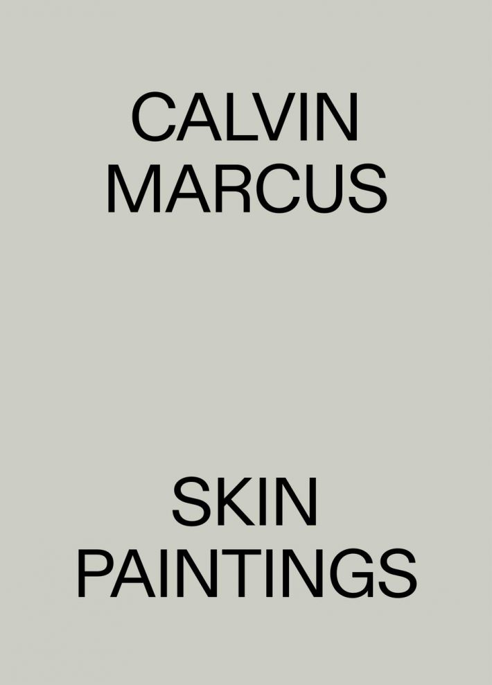 Calvin Marcus. Skin Paintings