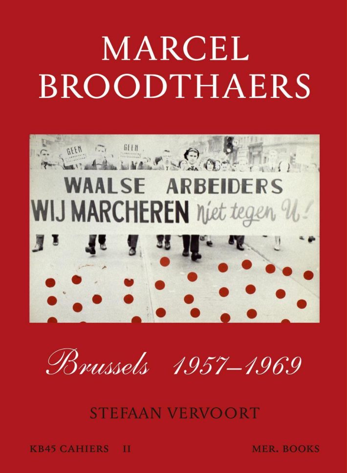 Marcel Broodthaers: Brussels 1957-1969