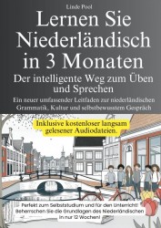 Lernen Sie Niederländisch in 3 Monaten - Der intelligente Weg zum Üben und Sprechen
