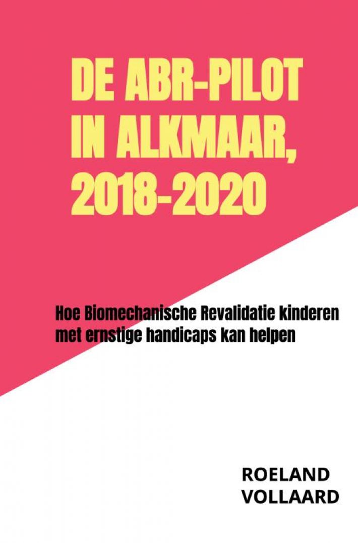 De ABR-pilot in Alkmaar, 2018-2020