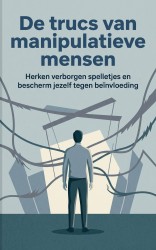 De trucs van manipulatieve mensen