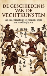De geschiedenis van de vechtkunsten