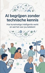 AI begrijpen zonder technische kennis