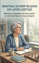 Mentaal scherp blijven op latere leeftijd