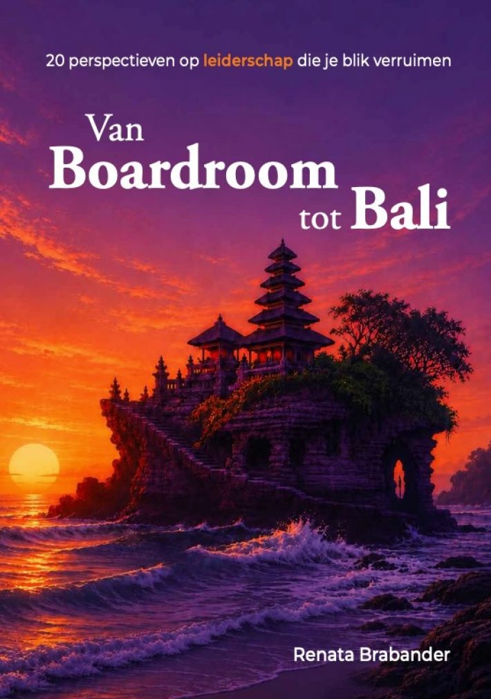 Van Boardroom tot Bali Van Boardroom tot Bali