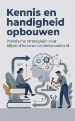 Kennis en handigheid opbouwen