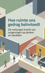 Hoe ruimte ons gedrag beïnvloedt