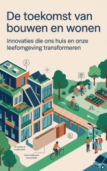 De toekomst van bouwen en wonen