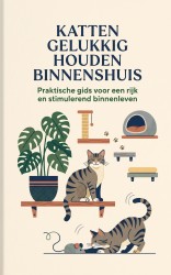 Katten gelukkig houden binnenshuis