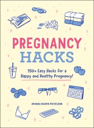 Pregnancy Hacks