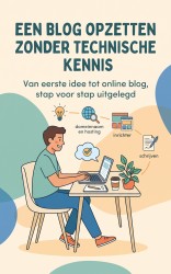 Een blog opzetten zonder technische kennis