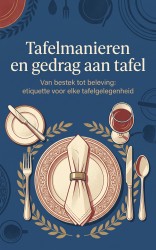 Tafelmanieren en gedrag aan tafel