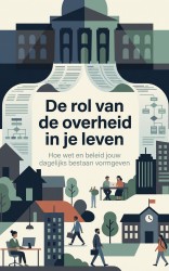 De rol van de overheid in je leven