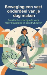 Beweging een vast onderdeel van je dag maken