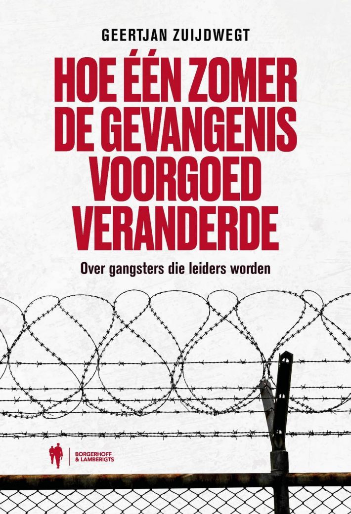 Hoe één zomer de gevangenis voorgoed veranderde Hoe één zomer de gevangenis voorgoed veranderde