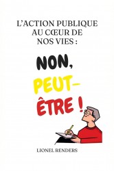 L'action publique au cœur de nos vies : non, peut-être !